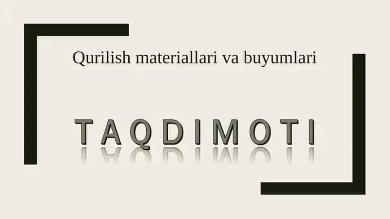 Qurilish materiallari va buyumlari 1