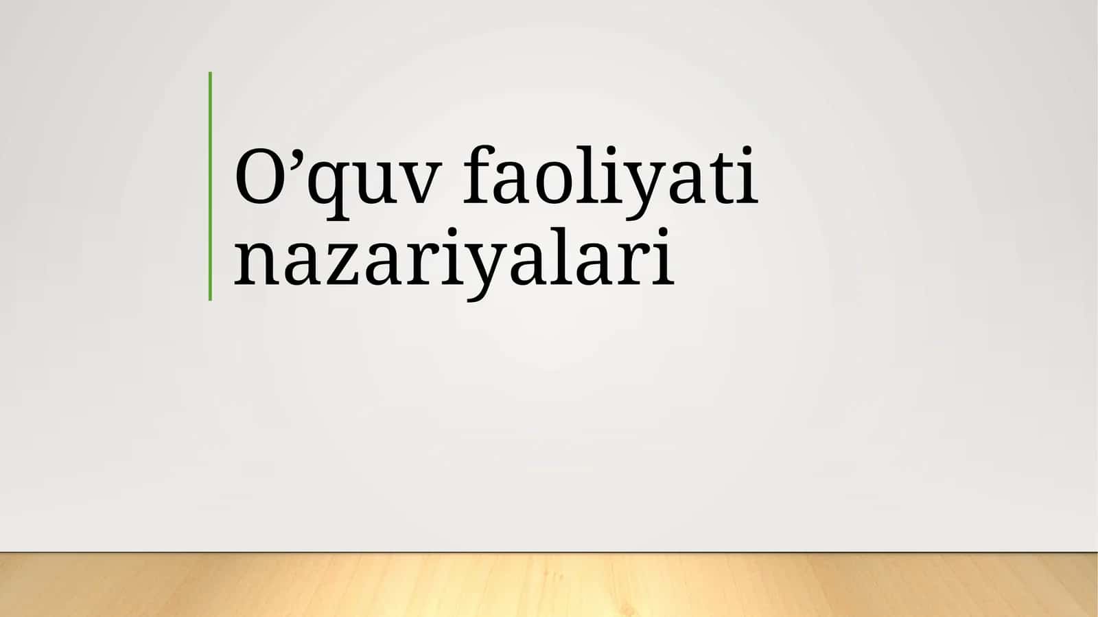 O’quv faoliyati nazariyalari 1