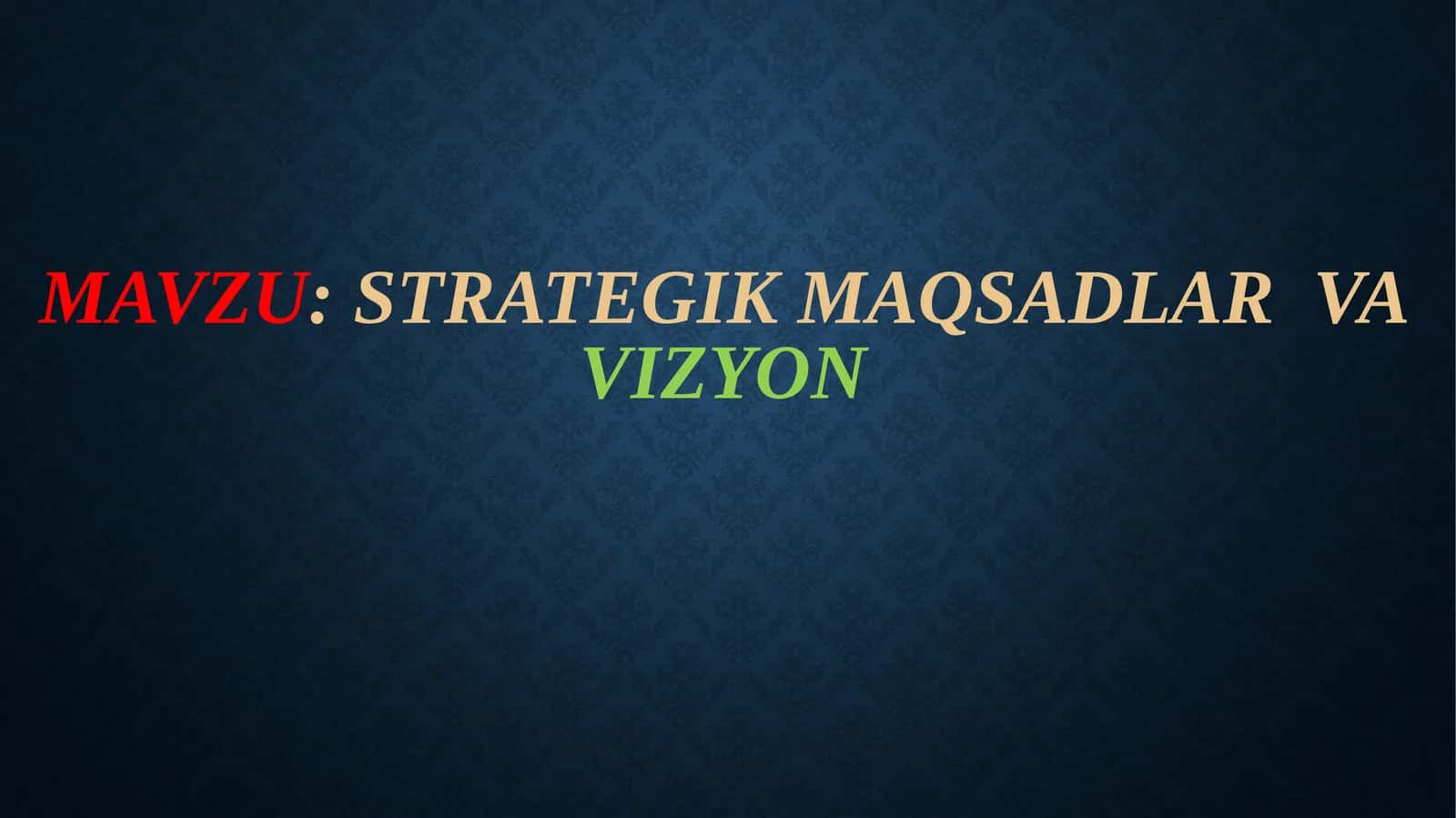 Strategik Maqsadlar va vizyon 1
