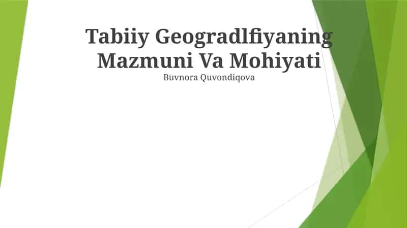 Tabiiy Geografiyaning Mazmuni Va Mohiyati 1