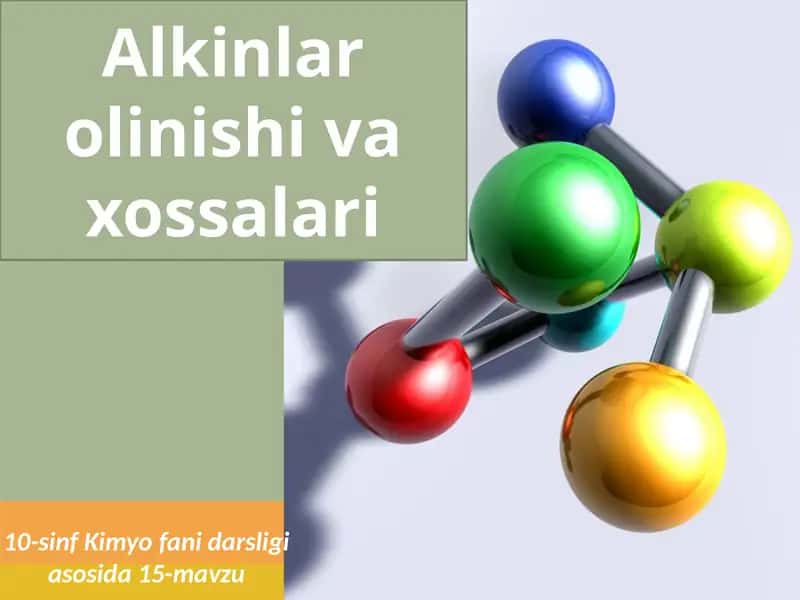 Alkinlar olinishi va xossalari 1