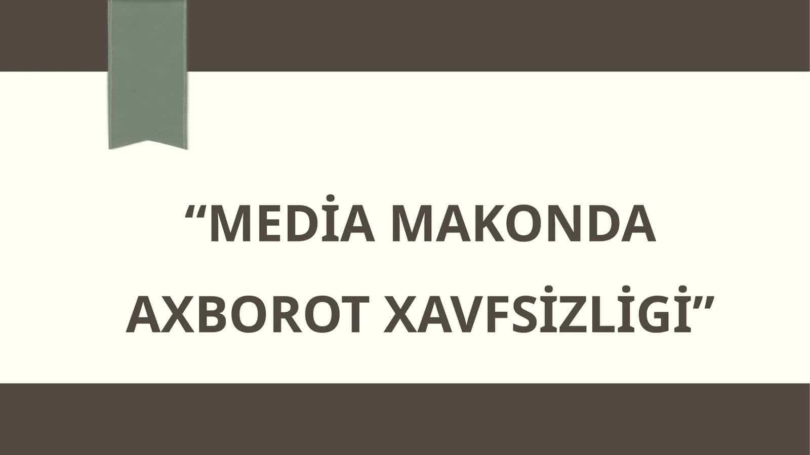 Media makonda axborot xavfsizligi 1
