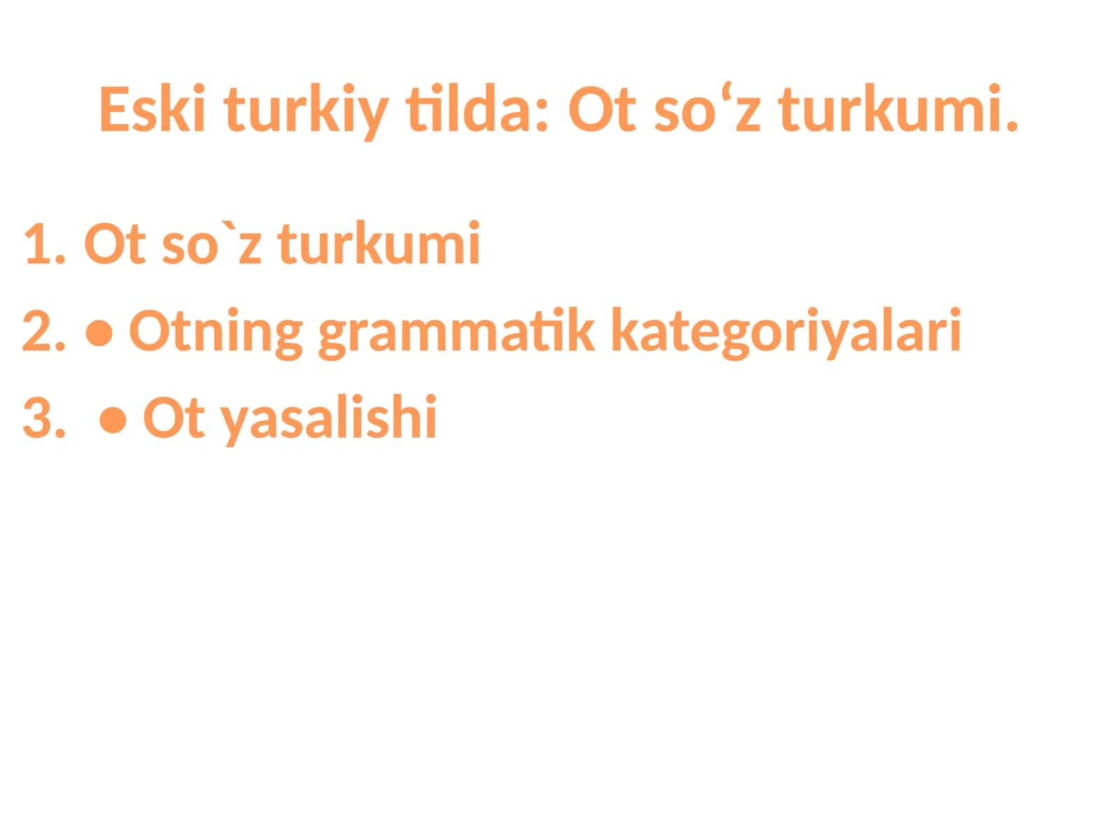 Eski turkiy tilda Ot soʻz turkumi. 1