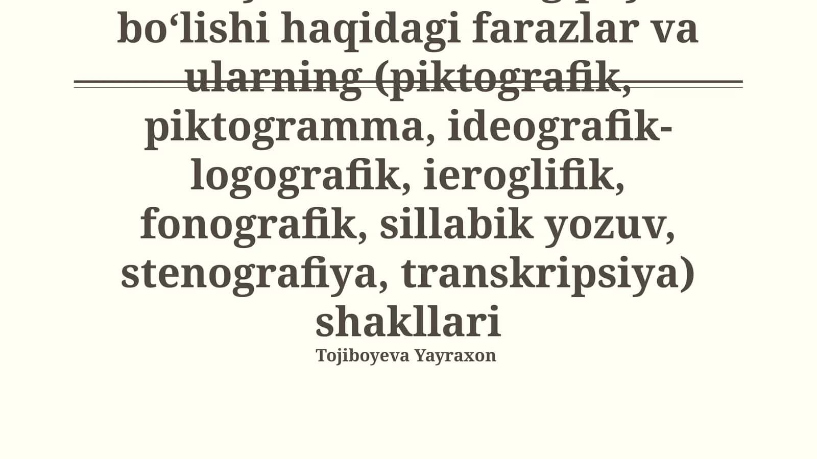 Til va yozuv, ularning paydo bo‘lishi haqidagi farazlar va ularning shakllari 1