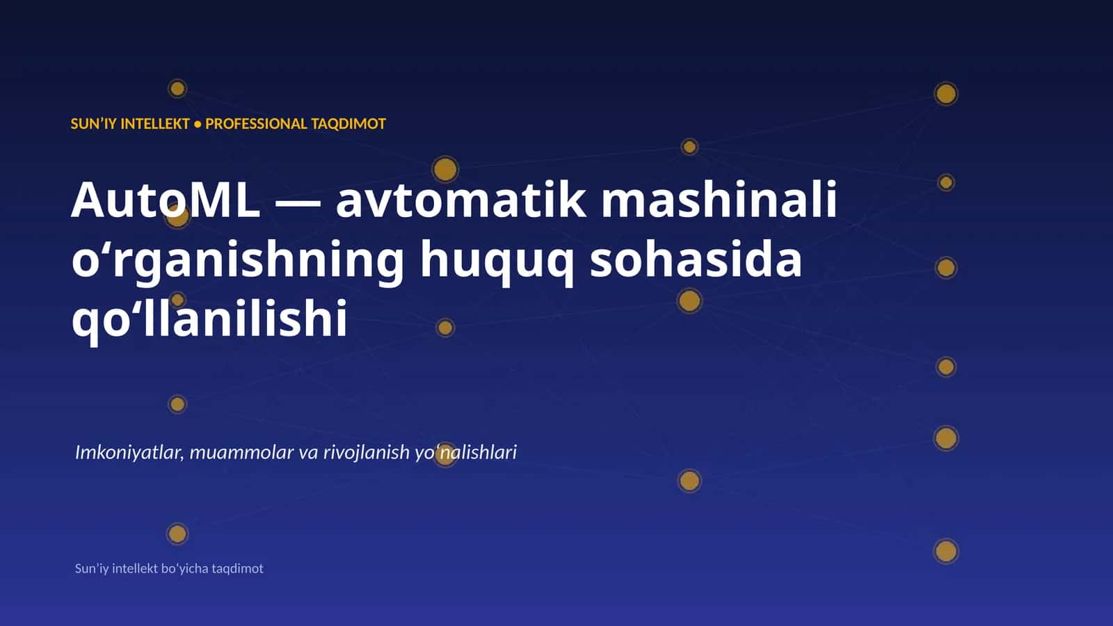 SUNʼIY INTELLEKT • PROFESSIONAL TAQDIMOT 1