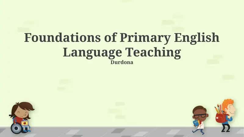 Foundations of Primary English Language Teaching