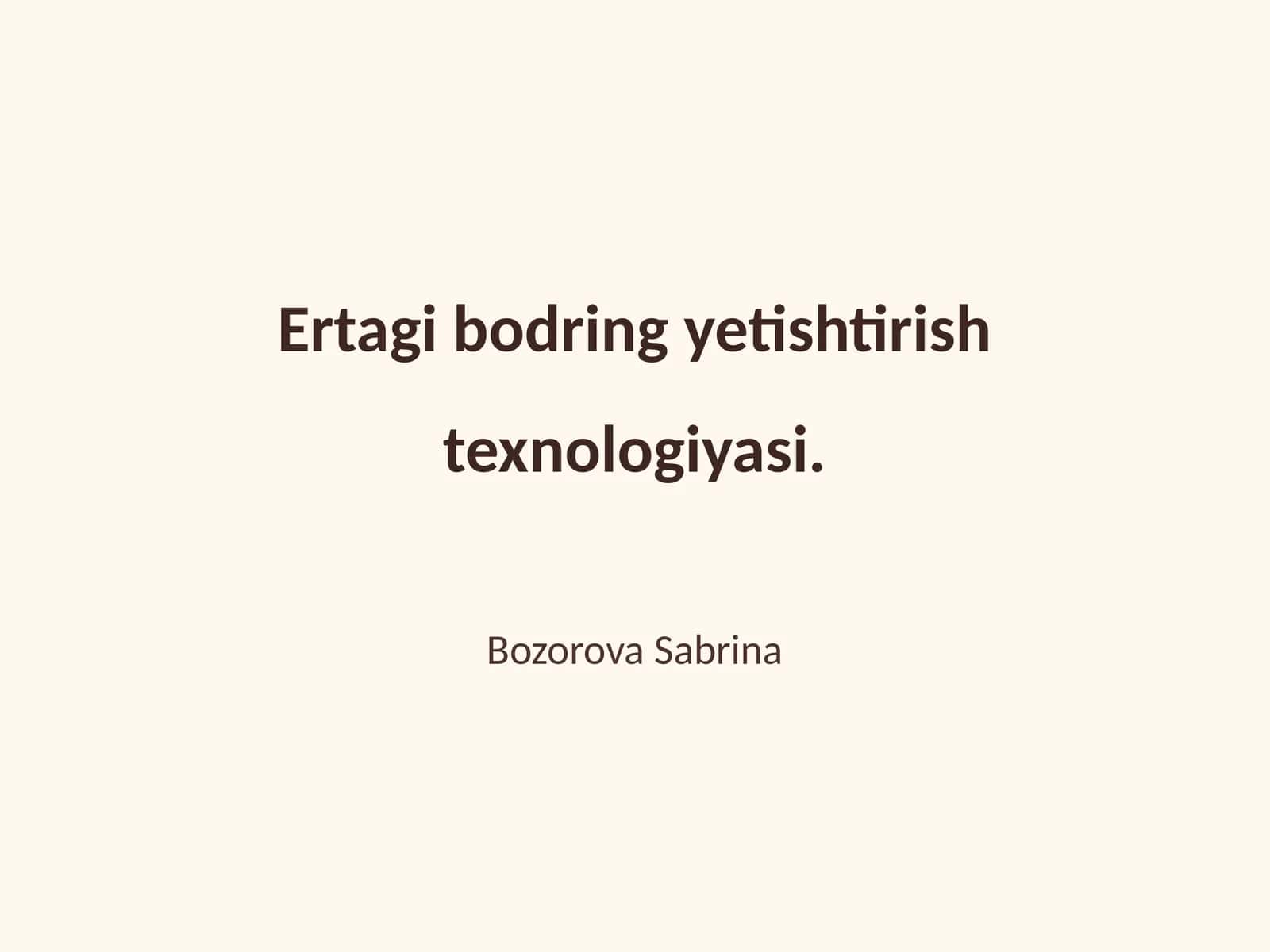 Ertagi bodring yetishtirish texnologiyasi 1