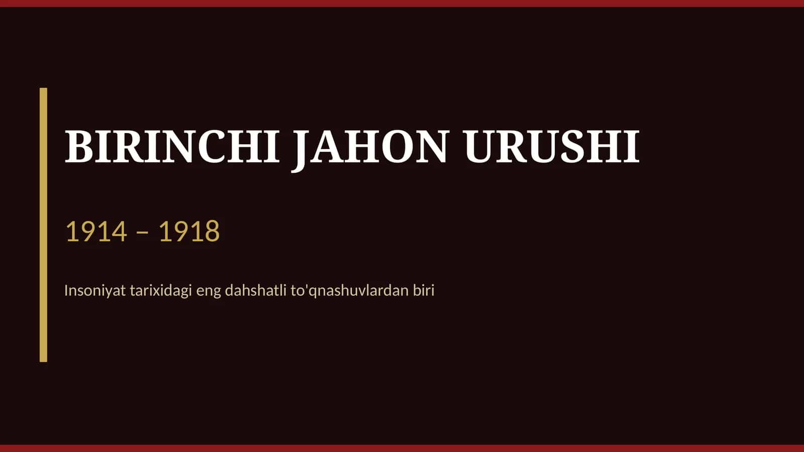 Birinchi jahon urushi TAQDIMOTI 1