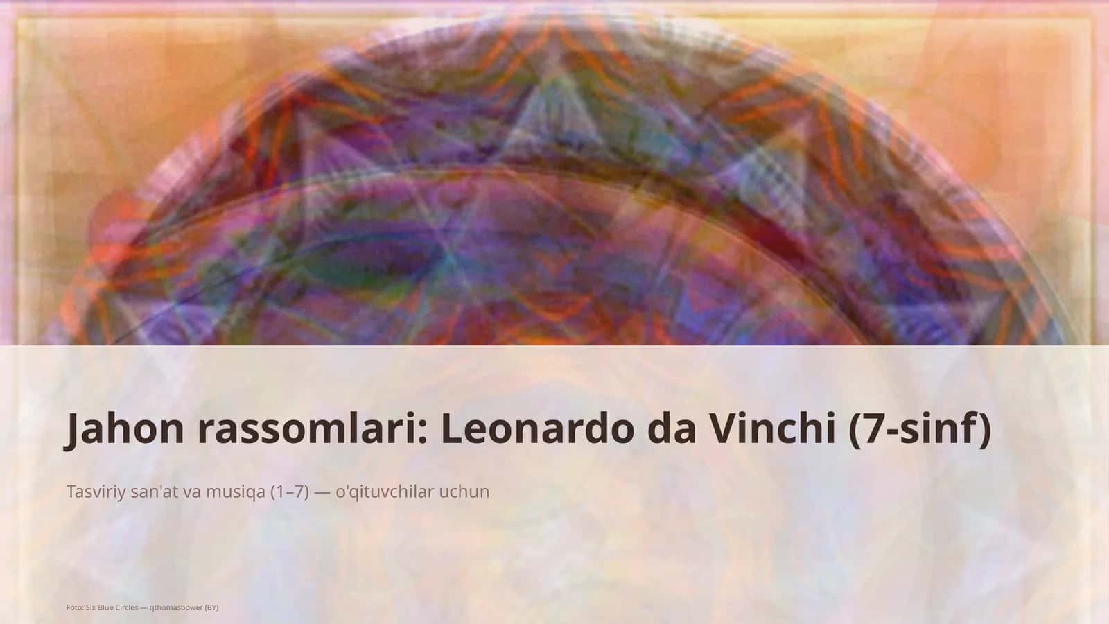 Jahon rassomlari: Leonardo da Vinchi (7-sinf) 1