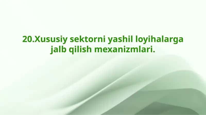 Xususiy sektorni yashil loyihalarga jalb qilish mexanizmlari 1