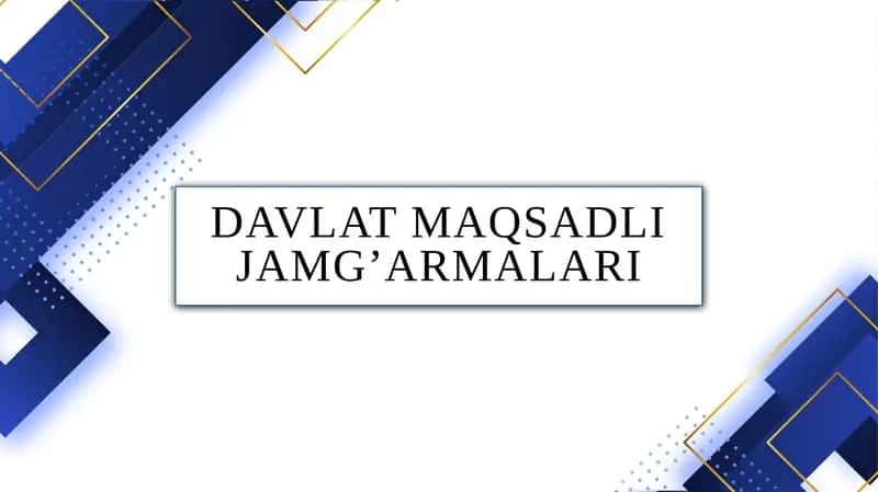 Davlat maqsadli jamg'armalari 1
