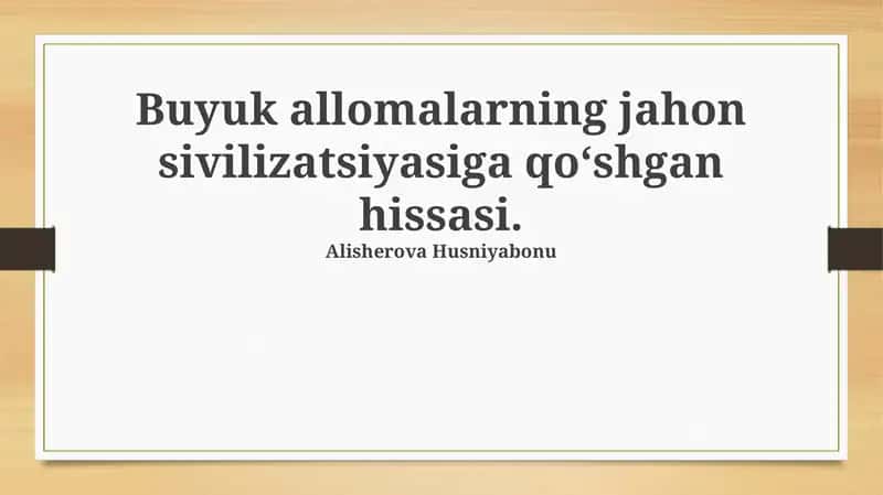 Buyuk olimlarning ilmiy merosi 1