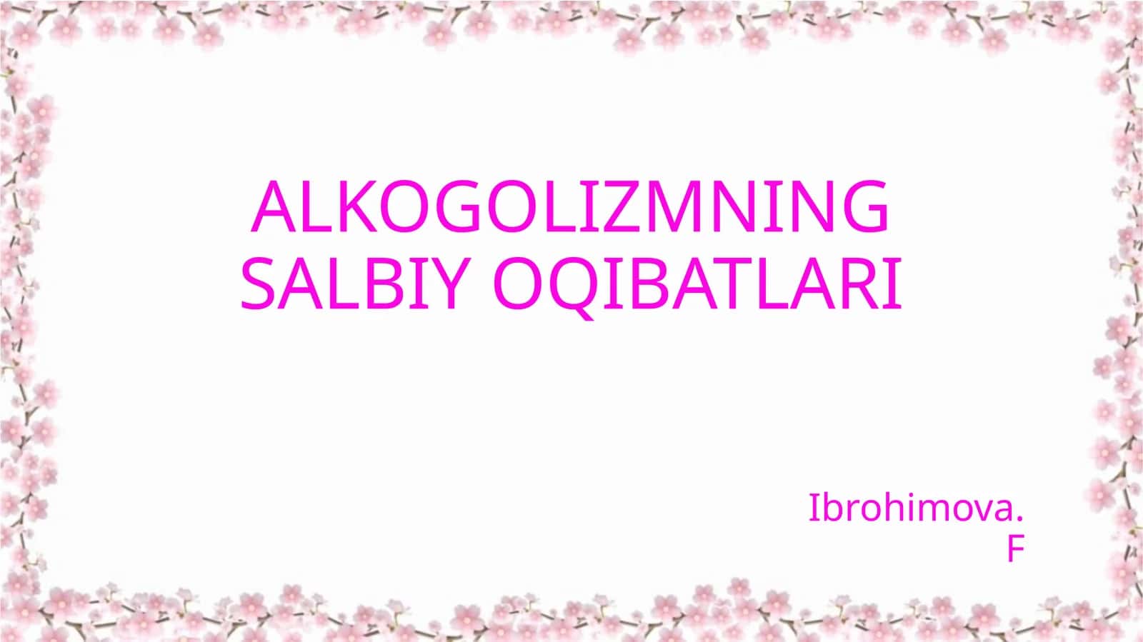 ALKOGOLIZMNING SALBIY OQIBATLARI 1