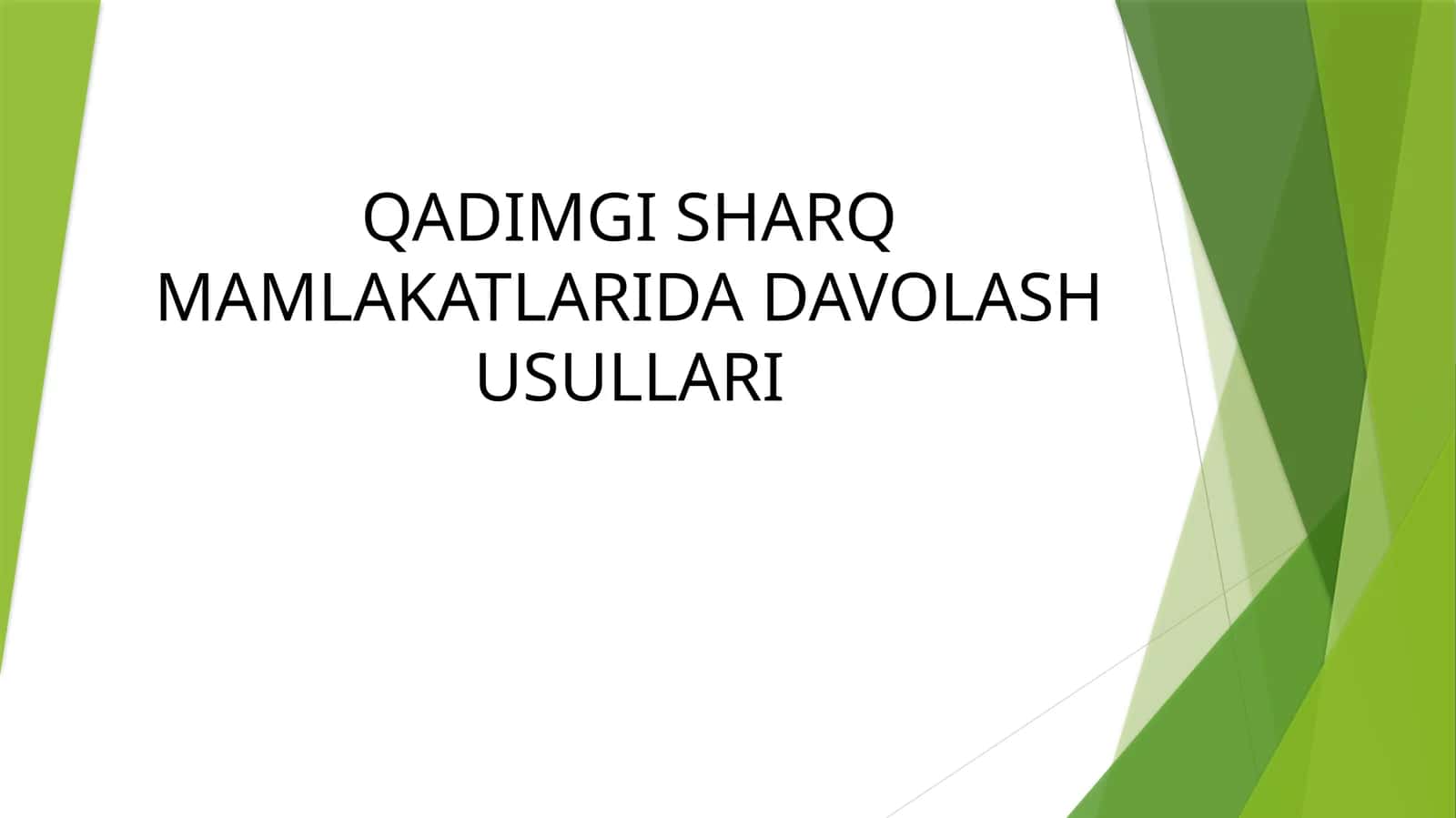 QADIMGI SHARQ MAMLAKATLARIDA DAVOLASH USULLARI 1