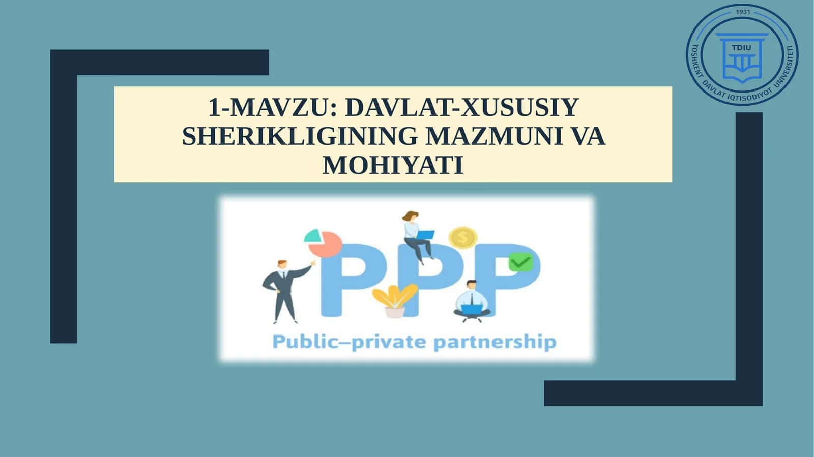 Davlat-xususiysherikligining mazmuni va mohiyati 1