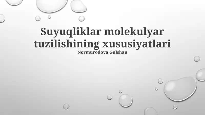Suyuqliklar Molekulyar Tuzilishining Xususiyatlari 1