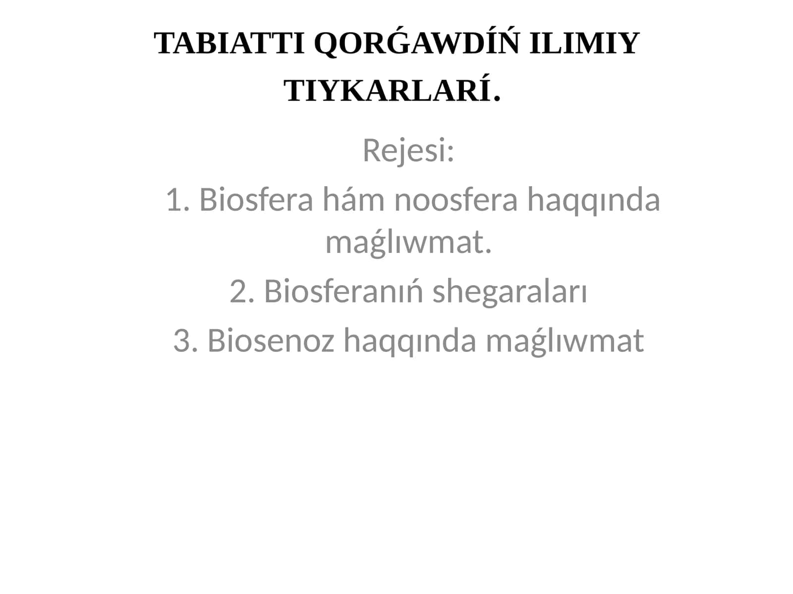 TABIATTI QORǴAWDÍŃ ILIMIY TIYKARLARÍ 1