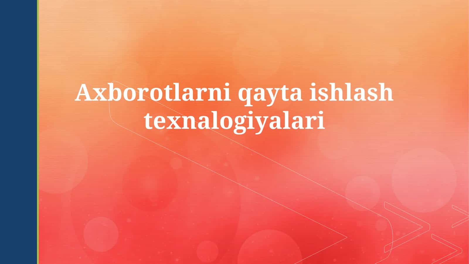 Axborot Qayta Ishlash Texnologiyalari 1