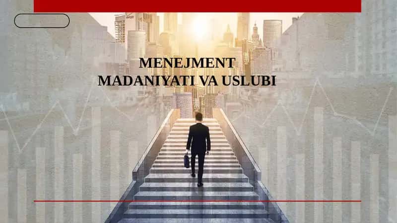 MENEJMENT MADANIYATI VA USLUBI 1