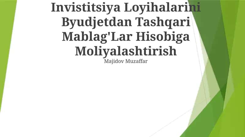 Investitsiya Loyihalarini Byudjetdan Tashqari Mablag'Lar Hisobiga Moliyalashtirish 1