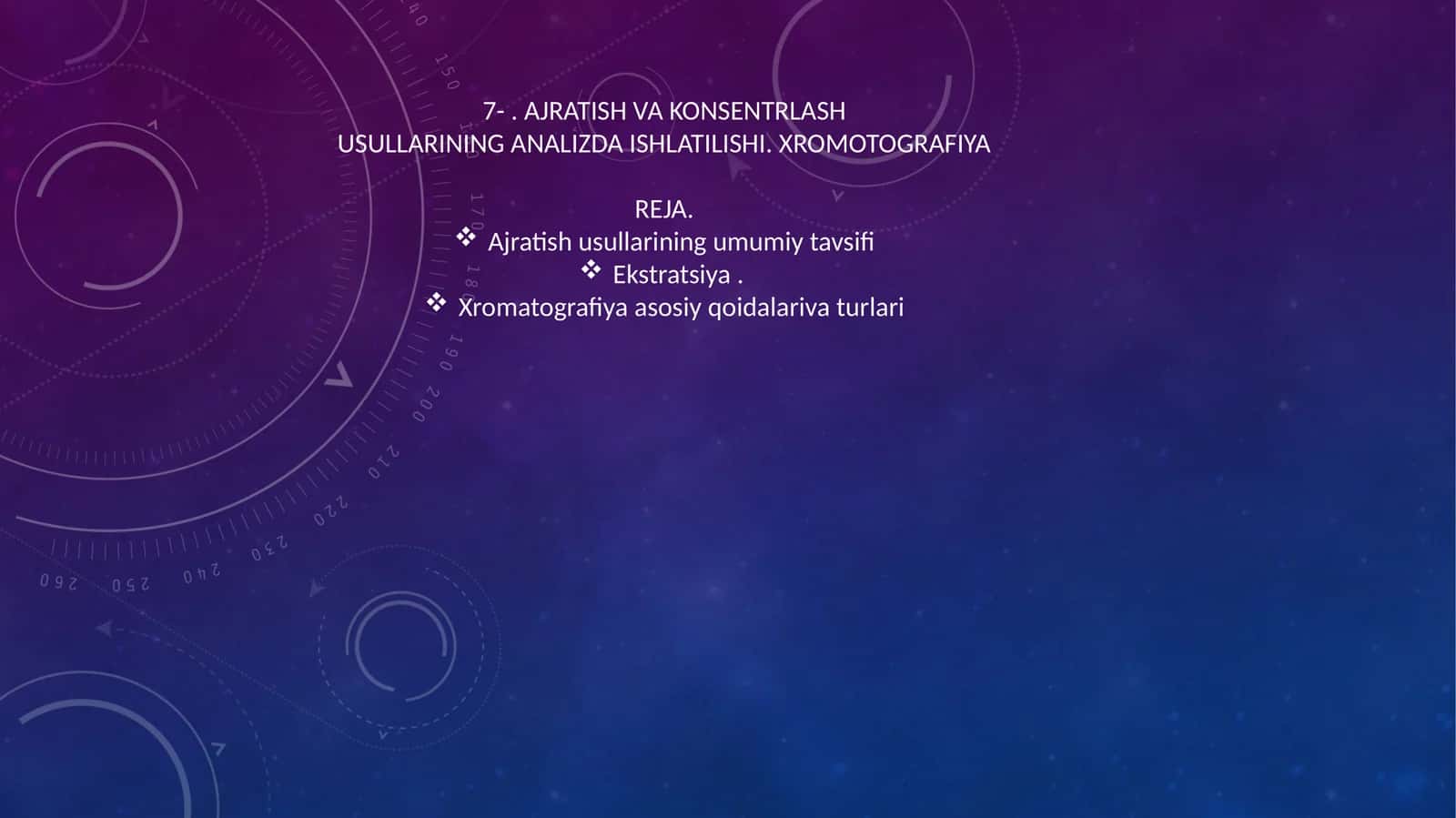 AJRATISH VA KONSENTRLASH USULLARINING ANALIZDA ISHLATILISHI. XROMOTOGRAFIYA REJA 1