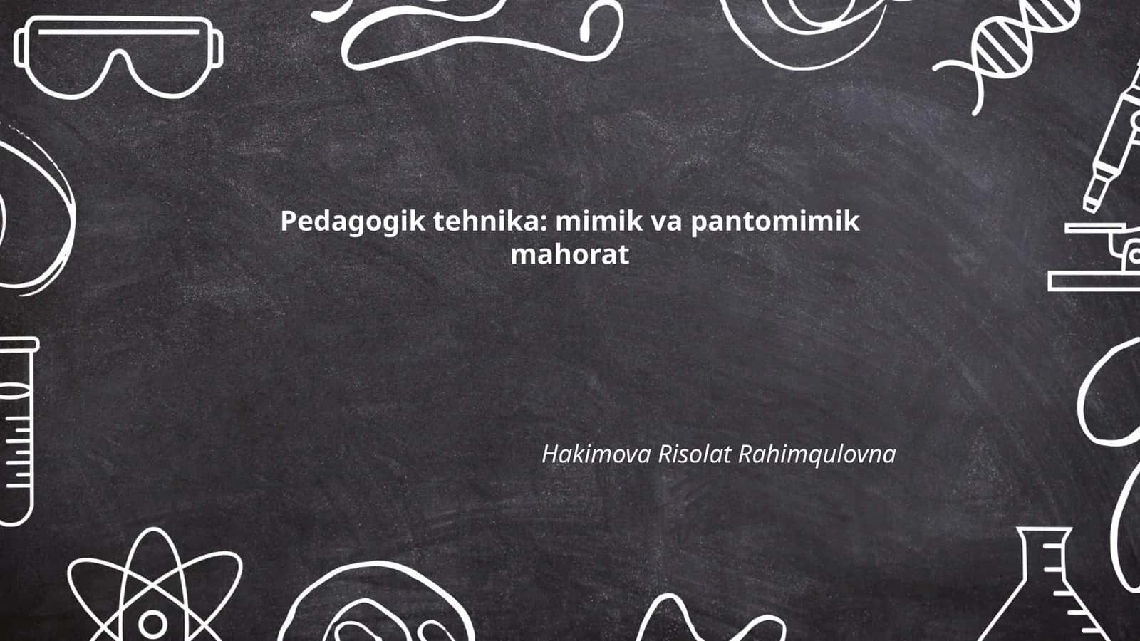 Pedagogik tehnika: mimik va pantomimik mahorat 1