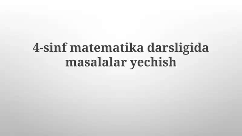 4-sinfmatematikadarsligidamasalalaryechish 1