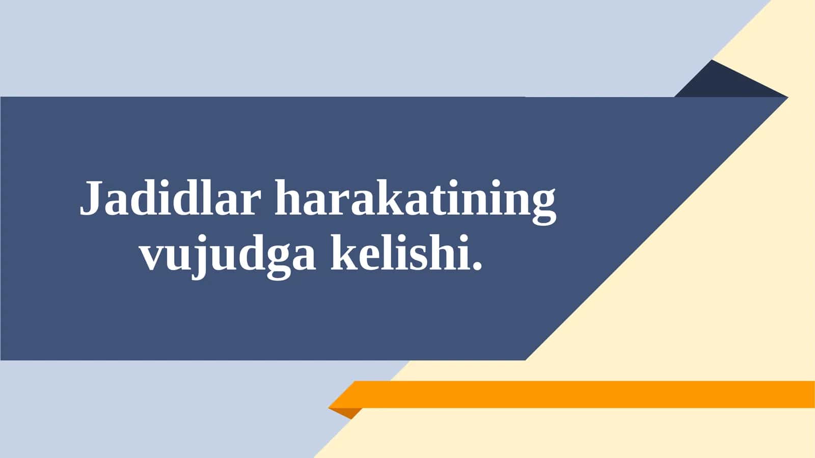 Jadidlar harakatining vujudga kelishi. 1