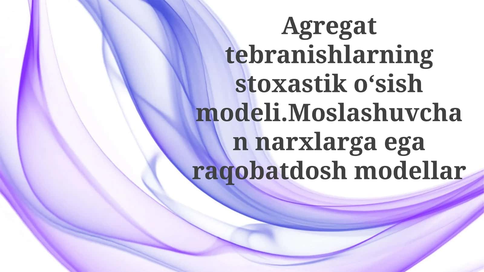 Agregat tebranish stoxastik o'sish modeli 1