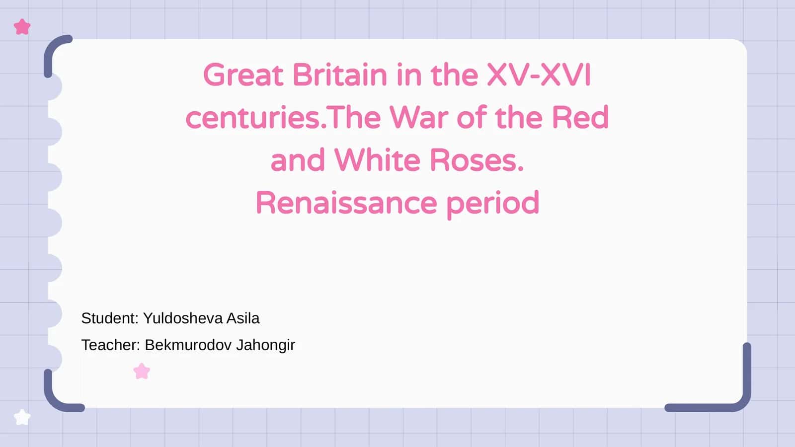 Great Britain in the XV-XVI centuries.The War of the Red and White Roses. Renaissance period 1