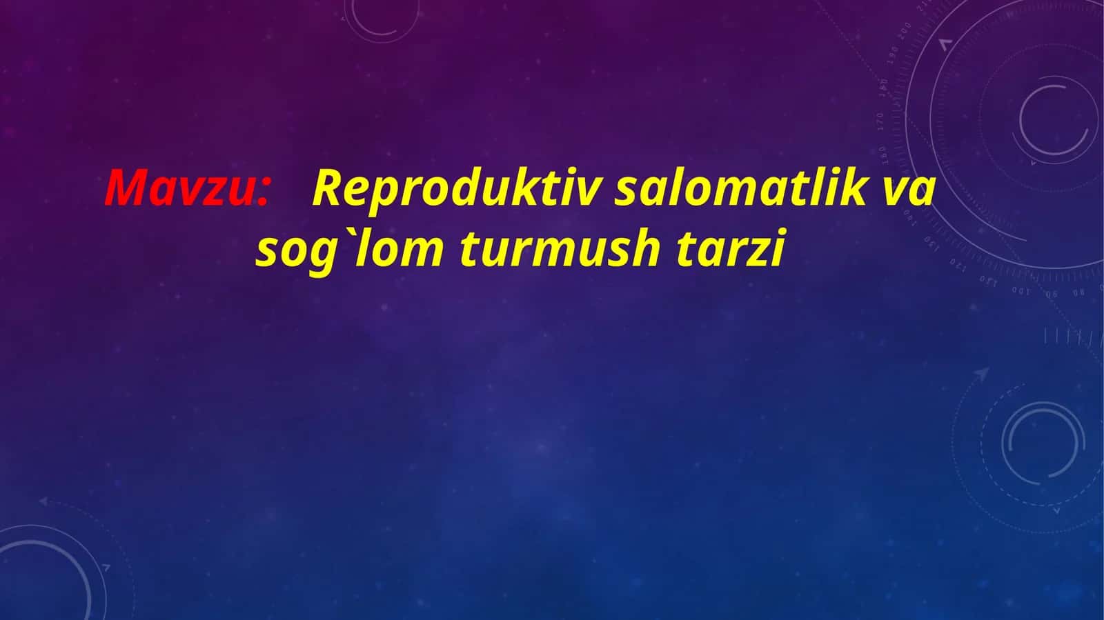 Reproduktiv salomatlik va sog'lom turmush tarzi 1