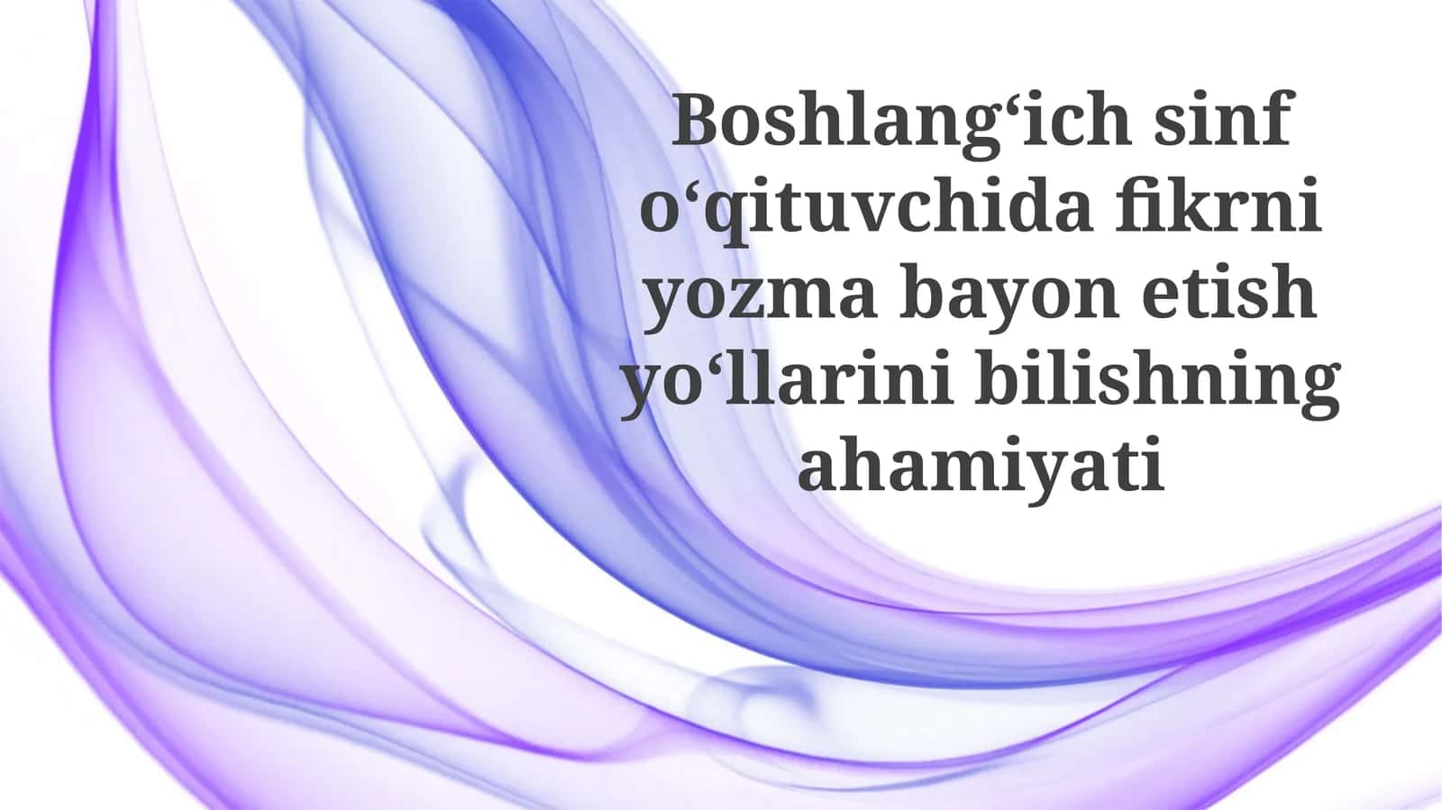 Fikrlarni yozma ravishda ifodalashning ahamiyati 1