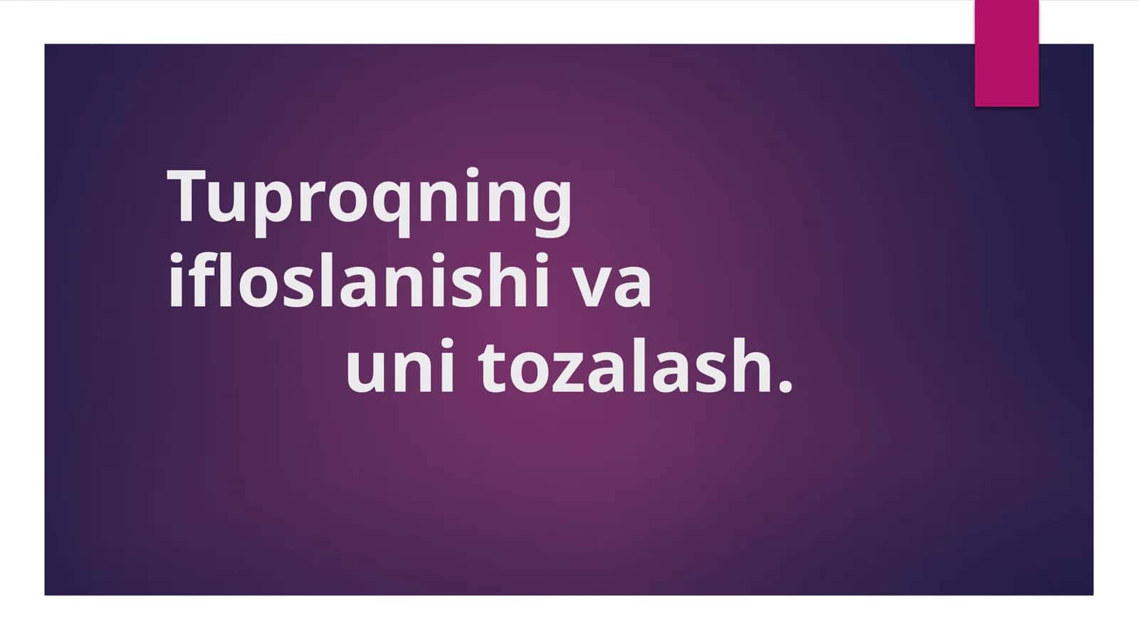 Tuproqning ifloslanishi va uni tozalash 1