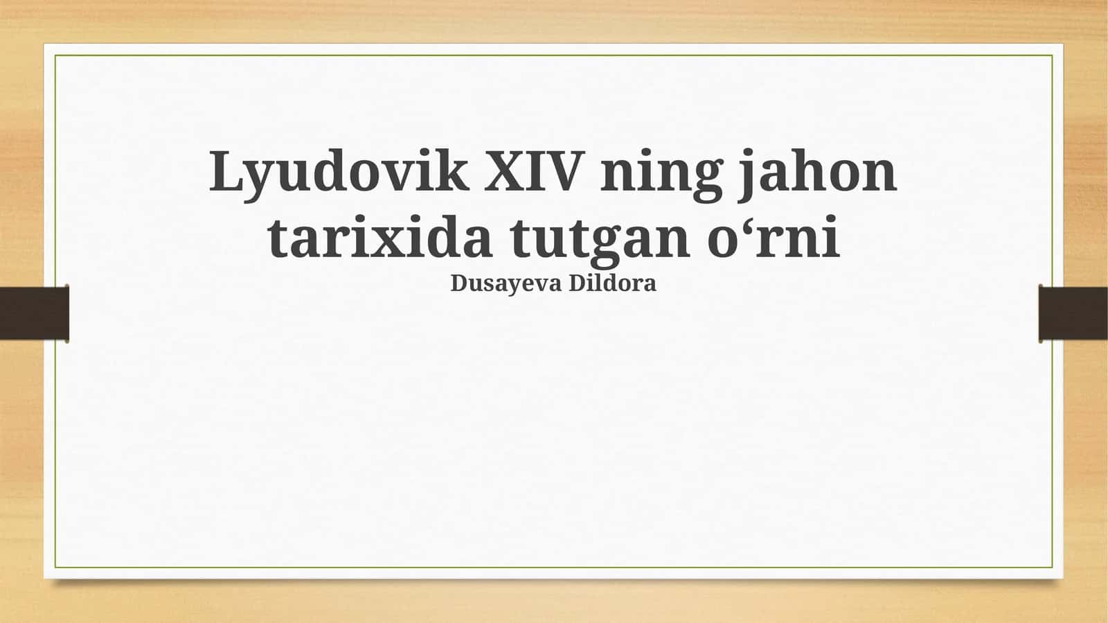 Lyudovik XIV ning jahon tarixida tutgan o‘rni 1