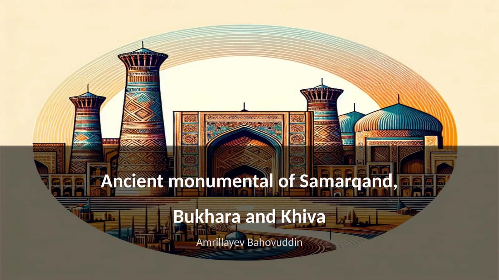 Ancient monumental of Samarqand, Bukhara and Khiva 1