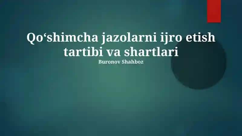 Qo'shimcha jazolarni ijro etish tartibi va shartlari