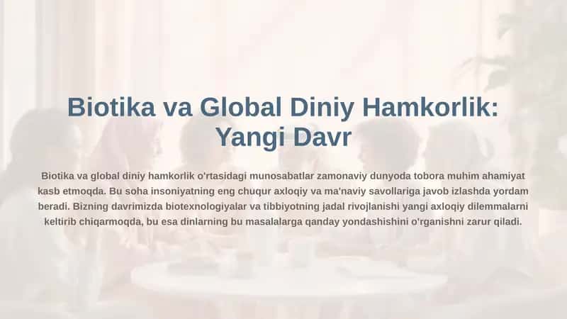 Biotika va Global Diniy Hamkorlik: Yangi Davr 1