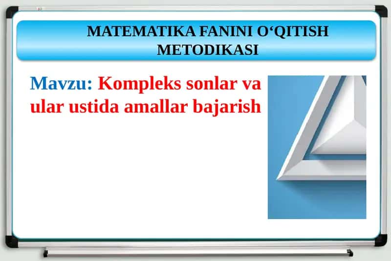 MATEMATIKA FANINI O‘QITISH METODIKASI 1