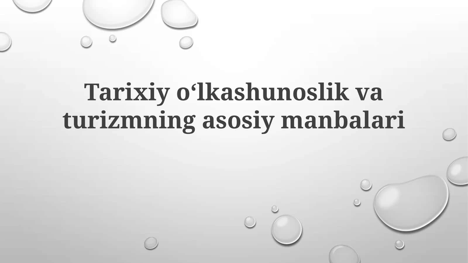 Tarixiyo‘lkashunoslikvaturizmningasosiymanbalari 1