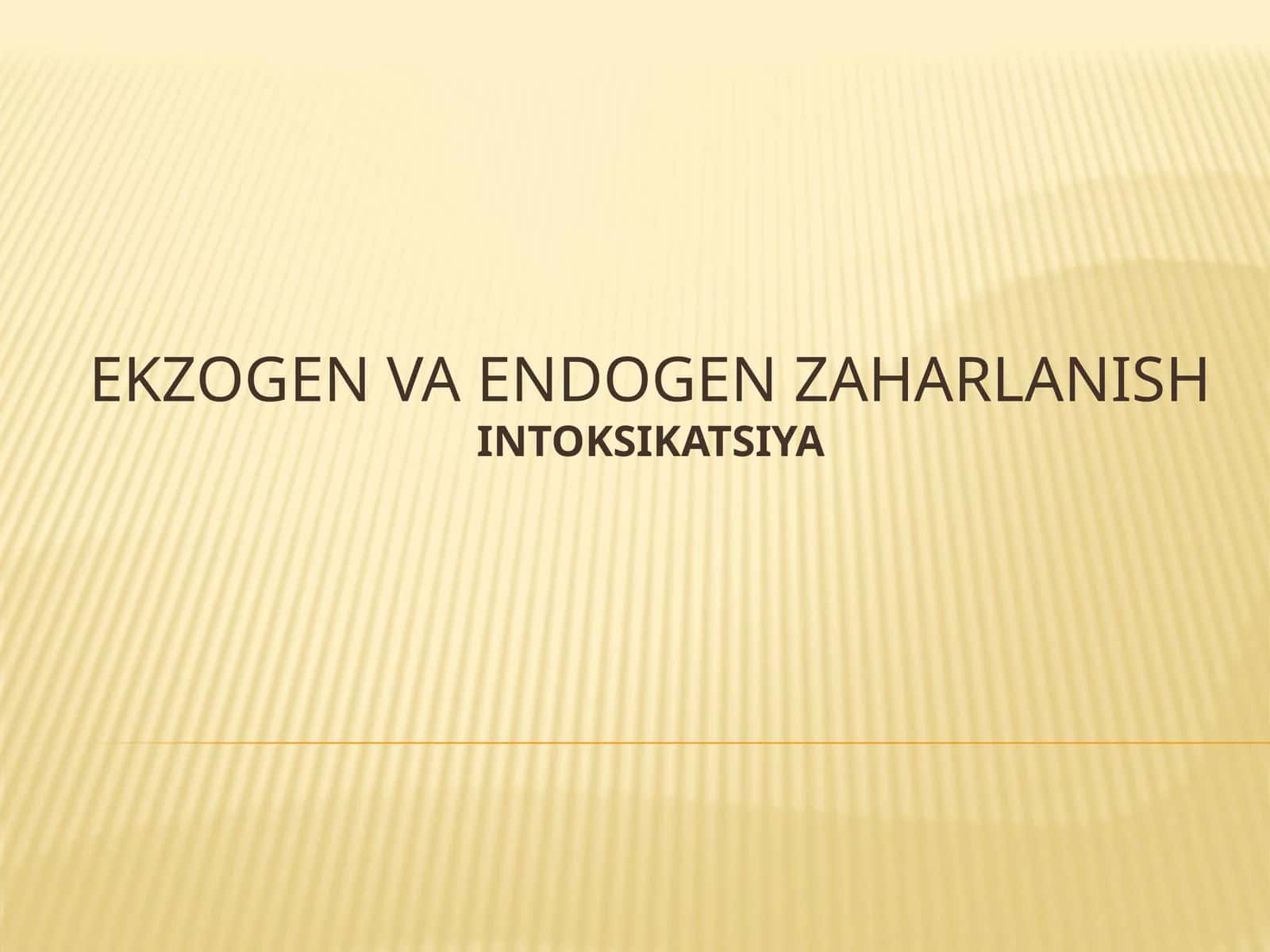 EKZOGEN VA ENDOGEN ZAHARLANISH 1