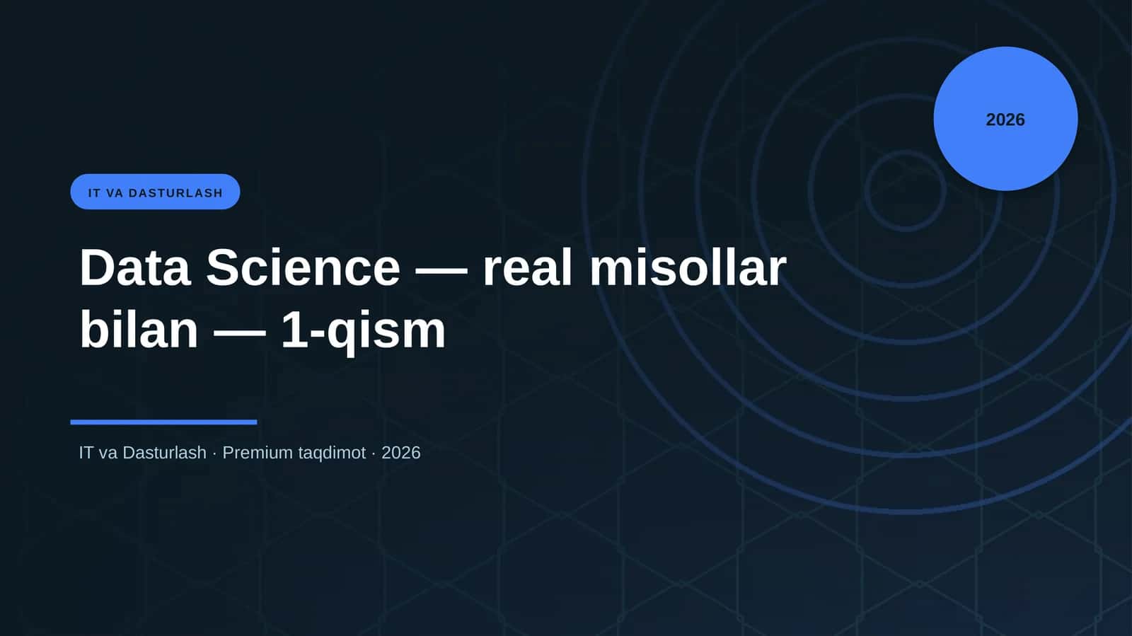 Data Science — real misollar bilan — 1-qism 1