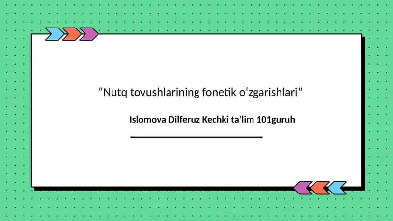 Nutqtovushlarining fonetiko‘zgarishlari 1