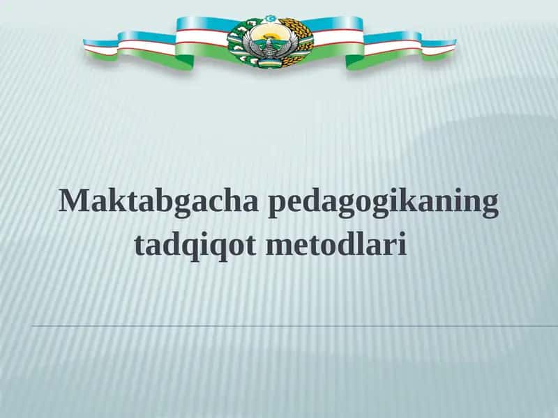 Maktabgacha pedagogika ning tadqiqot metodlari 1