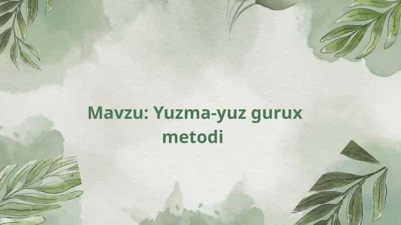 Yuzma-yuz gurux metodi 1