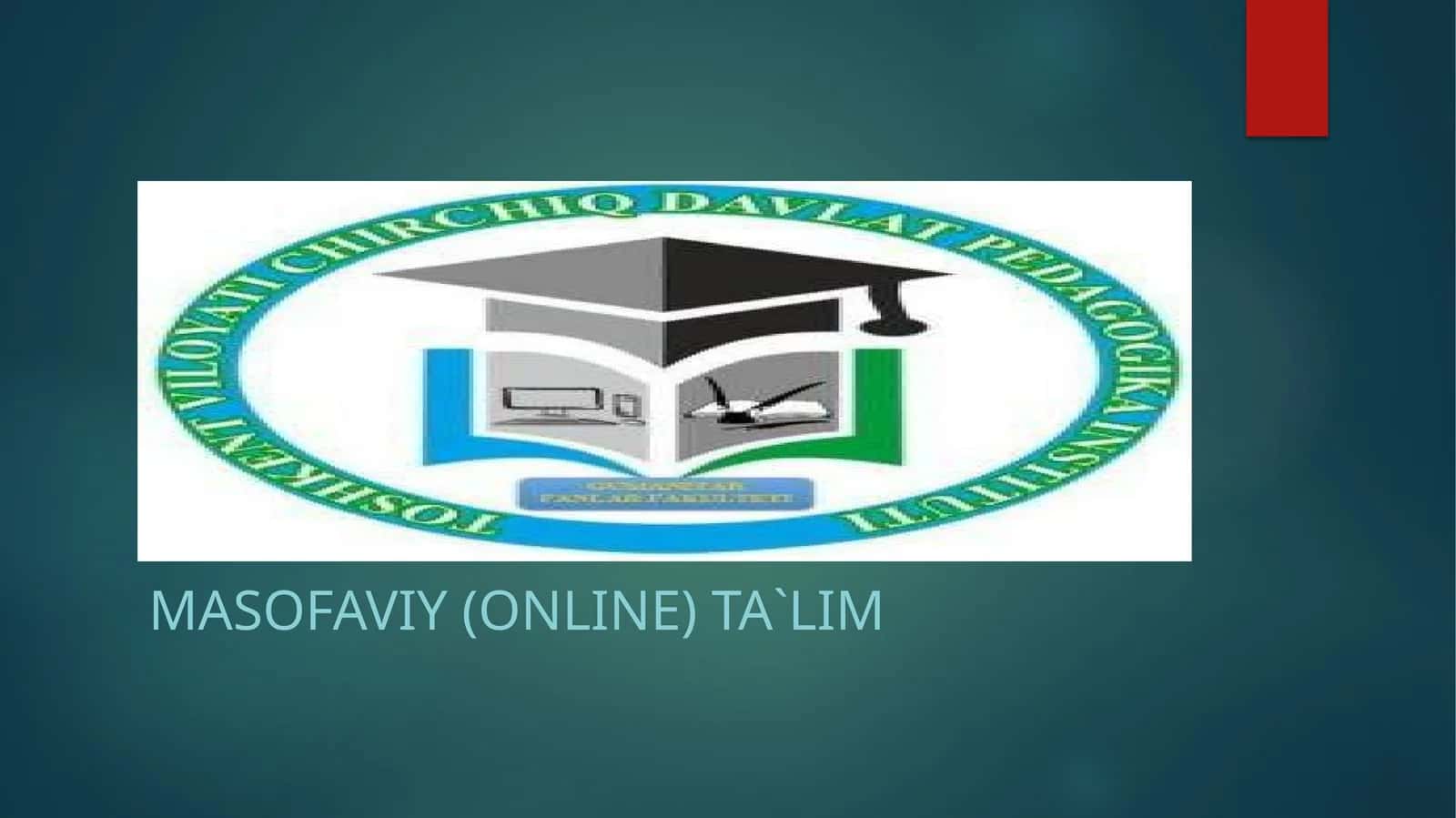 Masofaviy(online)ta`lim 1