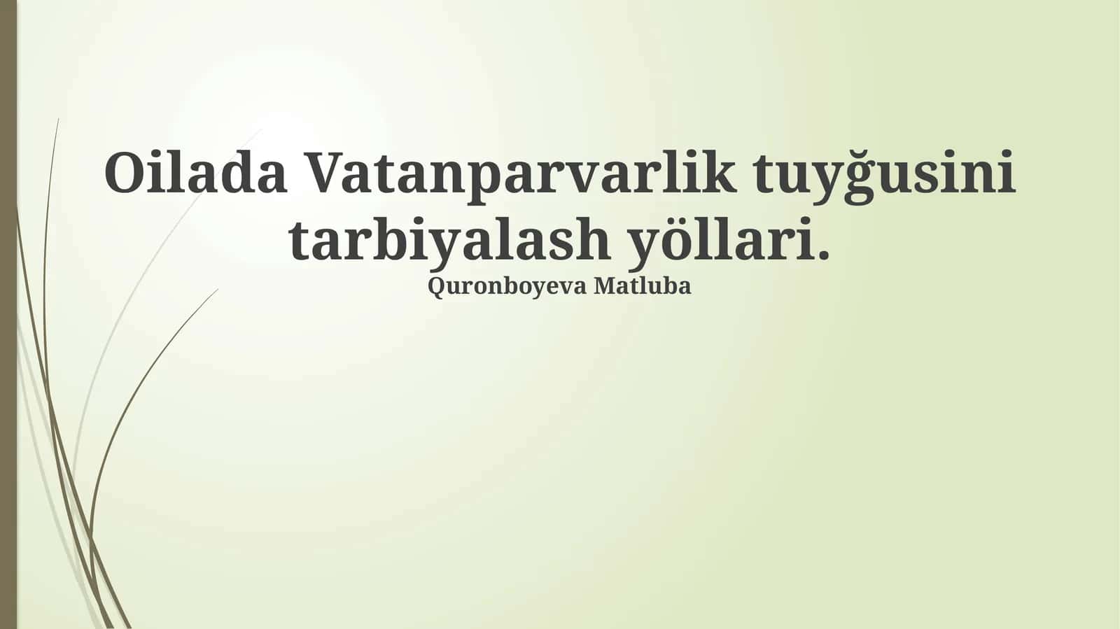 Oilada Vatanparvarlik tuyğusini tarbiyalash yöllari 1