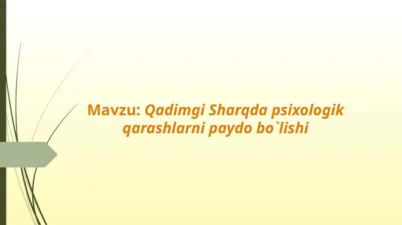 Qadimgi Sharqda Psixologik Qarashlarni Paydobo'lishi 1