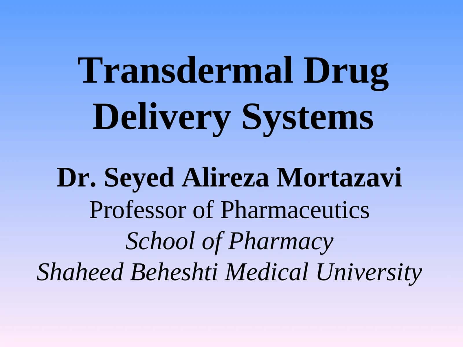 Transdermal Drug Delivery Systems 1
