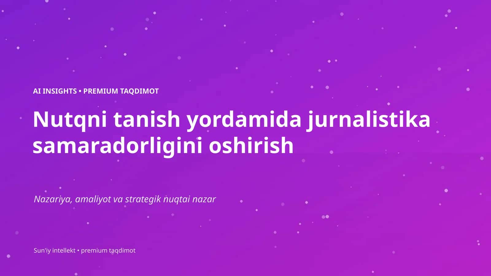 Nutqni tanish yordamida jurnalistika samaradorligini oshirish 1