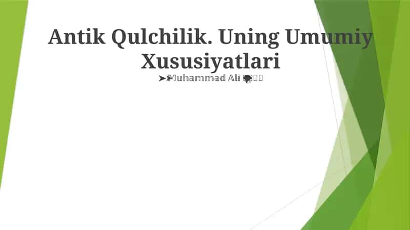 Antik Qulchilik. Uning Umumiy Xususiyatlari 1
